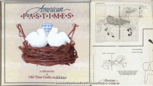 American Pastimes, A Treasury of Old-time Crafts and Ideas [Ring-bound] Altman, Karen Ringnalda, et al, editors by null