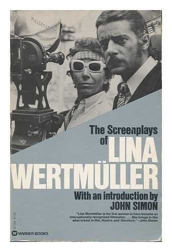 The Screenplays of Lina Wertmuller, with an Introduction by John Simon; Translated by Steven Wagner [Paperback] Lina Vertmuller by null
