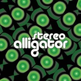 Stereo Alligator [Audio CD] Stereo Alligator by null