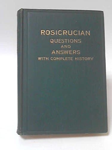 Rosicrucian questions and answers,: With complete history of the Rosicrucian order, (Rosicrucian library) [Hardcover] H. Spencer Lewis, Ph. D. by null