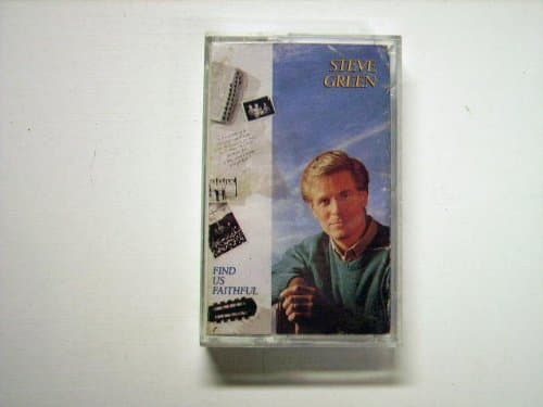 Find Us Faithful [Audio Cassette] STEVE GREEN by null