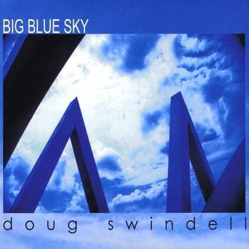 Big Blue Sky [Audio CD] Doug Swindell by null