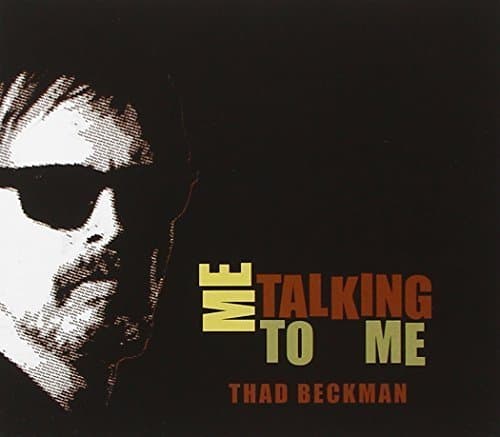 Me Talking to Me by Thad Beckman [Audio CD] by null