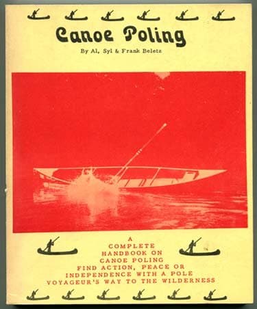 Canoe poling Al Beletz; Syl Beletz and Frank, Syl and Al Beletz by null