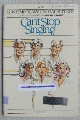 Can't Stop Singing: Contemporary Choral Settings Choral Arrangements for Youth [Paperback] Michael E. parks by null