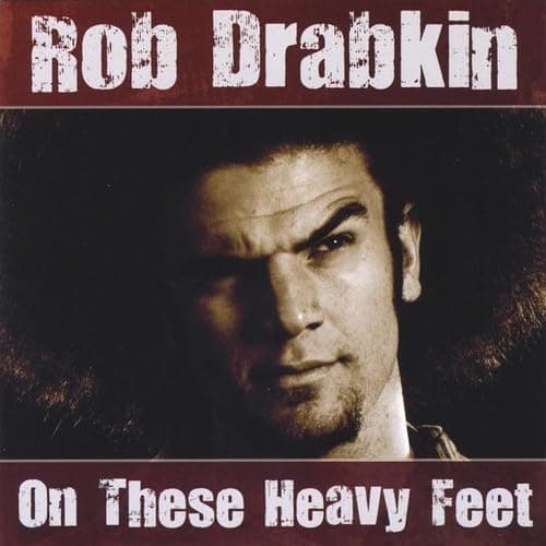 On These Heavy Feet [Audio CD] Rob Drabkin by null