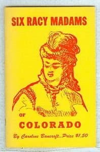 Six Racy Madams of Colorado 3rd edition 1971 paperback [Pamphlet] by null
