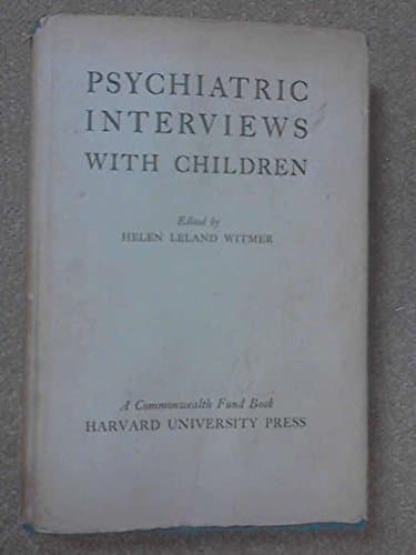 Psychiatric Interviews with Children [Hardcover] Helen Leland Witmer by null