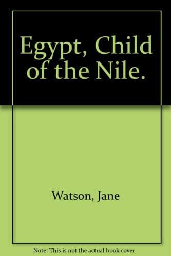 Egypt, Child of the Nile. Watson, Jane by null