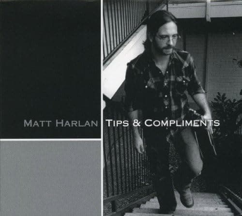 Tips and Compliments [Audio CD] Matt Harlan; Tom Van Schaik; Riley Osbourne; Rich Brotherton; Phoebe Hunt and Mike Mizma by null