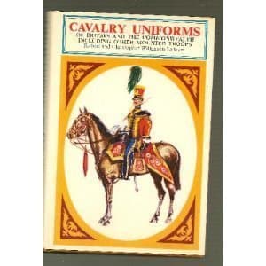 Infantry Uniforms: 1742-1855 Bk. 1: Including Artillery and Other Supporting Corps of Britain and the Commonwealth (British Uniforms in Colour) by Robert Wilkinson-Latham, Christopher Wilkinson-Latham (1969) Hardcover [Hardcover] Robert Wilkinson-Latham by null
