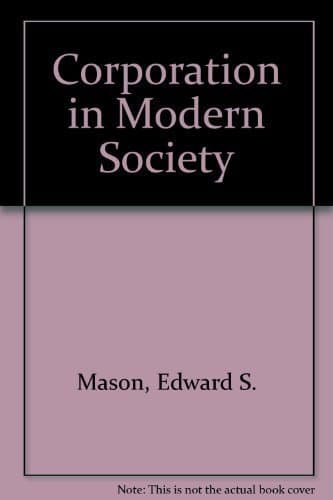 The Corporation in Modern Society Mason, Edward S. by null
