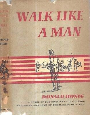 1961 DONALD HONIG CIVIL WAR WALK LIKE A MAN WITH DUST JACKET [Hardcover] DONALD HONIG [Hardcover] Donald Honig by null
