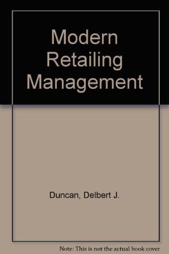 Modern Retailing Management: Basic Concepts and Practices Duncan, Delbert J.; Hollander, Stanley C. and Savitt, Ronald by null