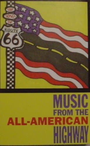 The Songs of Route 66: Music From the All-American Highway [Audio Cassette]