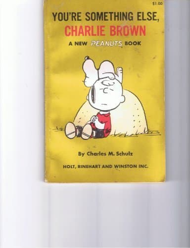 You're something else, charlie brown [Unknown Binding] Charles M. Schulz by null