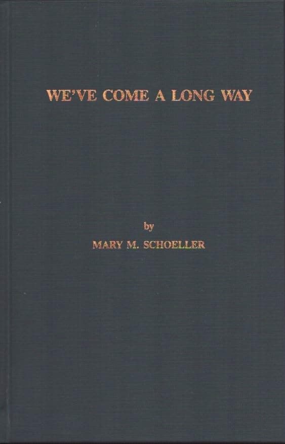 We've come a long way Schoeller, Mary M by null