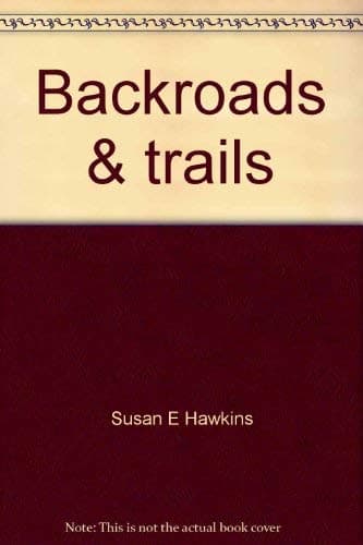 Backroads & trails: The Willamette Valley Hawkins, Susan E by null