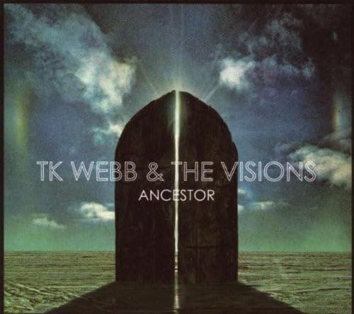 Ancestor [Audio CD] TK Webb & the Visions; Nic Gonzales; Yalan Papillon; Jordan Gable; Sam Jayne; Brian Hale; Brian Amsterdam; Matt Boynton; Tk Webb & Visions and T.K. Webb by null
