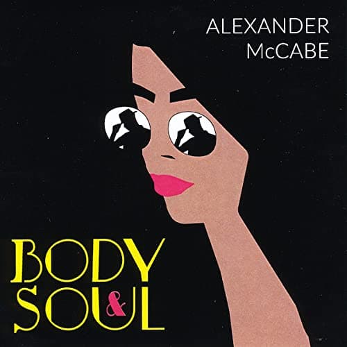 Body And Soul [Audio CD] Alexander McCabe by null