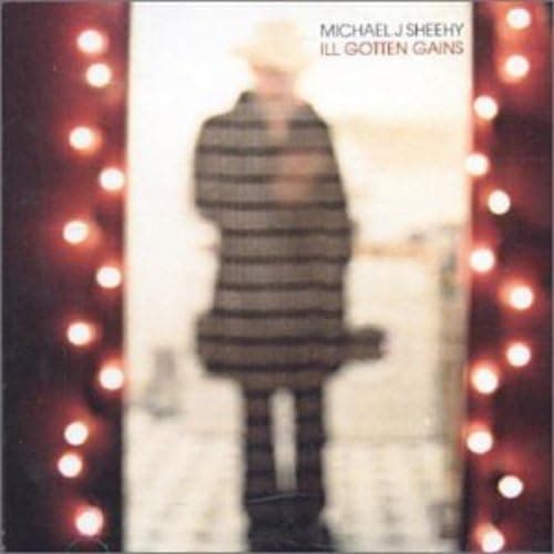 Ill Gotten Gains [Audio CD] SHEEHY,MICHAEL J by null