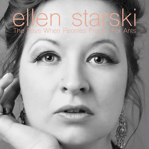 The Days When Peonies Prayed For The Ants [Audio CD] Ellen Starski