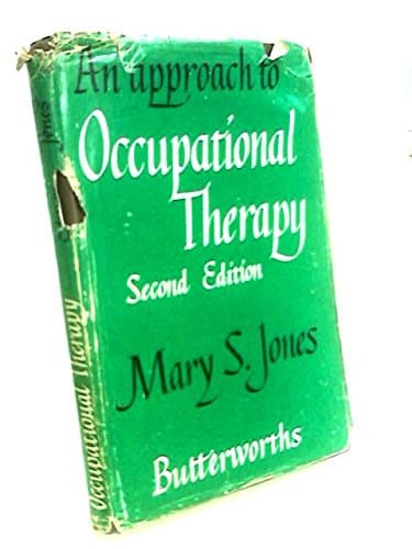 Approach to Occupational Therapy [Hardcover] Mary Senior Jones by null
