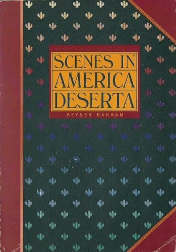 Scenes in America Deserta Banham, Reyner by null