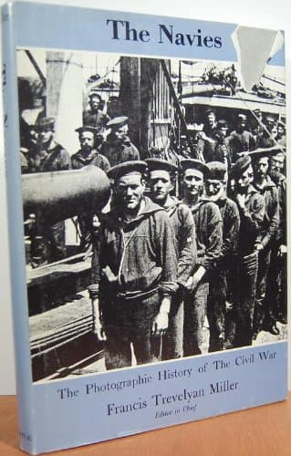 The Navies The Photgraphic History Of The Civil War [Hardcover] Francis Trevelyan Miller by null