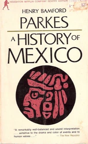 A History of Mexico [Paperback] Henry Bamford Parkes by null