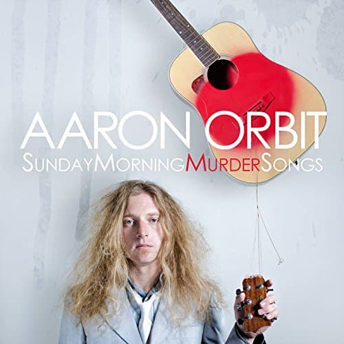 Sunday Morning Murder Songs [Audio CD] Aaron Orbit by null