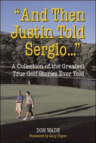 "And Then Justin Told Sergio..." by Don Wade