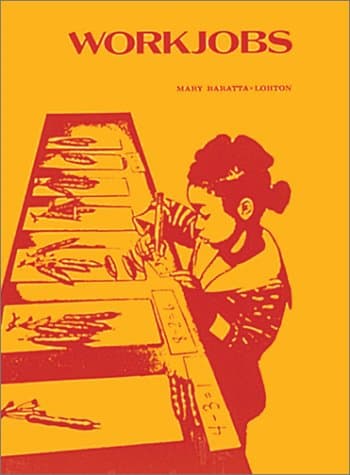 Workjobs ... for Parents: Activity-Centered Learning in the Home Baratta-Lorton, Mary by null