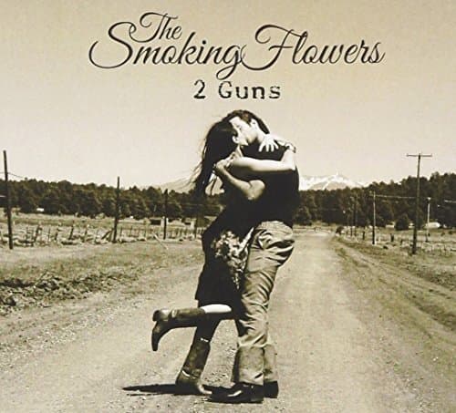 2 Guns by The Smoking Flowers (2013-08-20) [Audio CD] by null