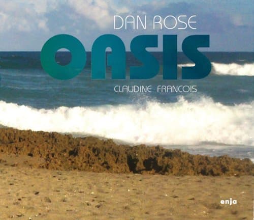 Oasis [Audio CD] ROSE,DAN by null