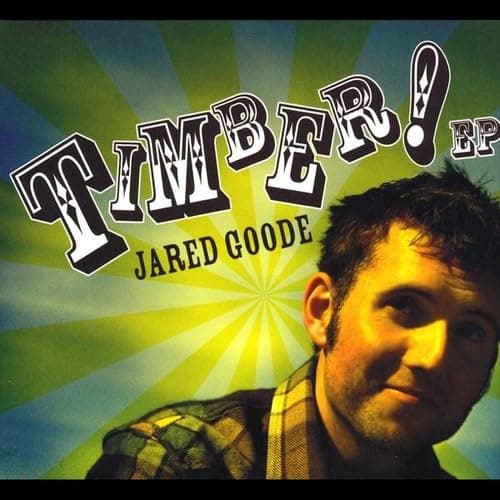 Timber! [Audio CD] Jared Goode by null
