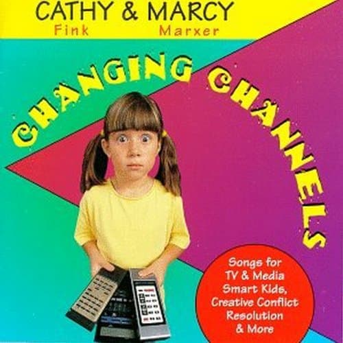 Changing Channels -- Songs for TV & Media Smart Kids [Audio CD] Fink, Cathy and Marxer, Marcy by null