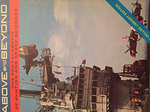 Above and Beyond The Encyclopedia Of Aviation And Space Sciences, Vol. 9, Mercury Program-Nutation Explorer Satellites-Gemini [Hardcover] No Author by null