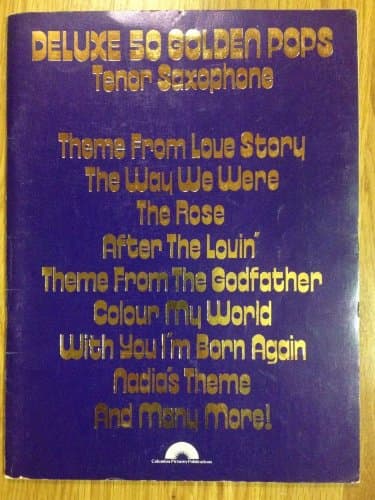 Deluxe 50 Golden Pops for Tenor Saxophone [Paperback] Columbia Pictures Publications by null