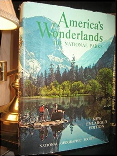 America's Wonderlands: The Scenic National Parks and Monuments of the United States [Hardcover] The National Geographic Society by null