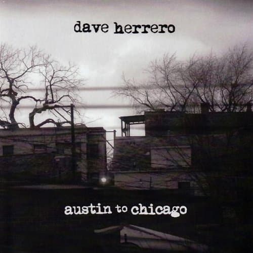 Austin to Chicago [Audio CD] Herrero, Dave by null