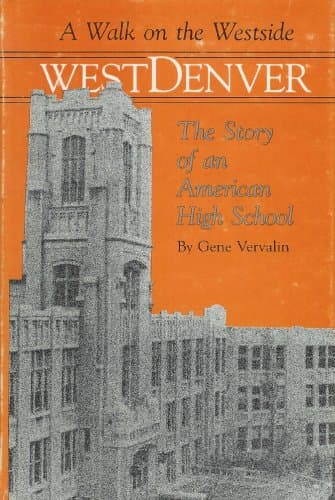 West Denver: A Walk on the Westside [Unknown Binding] Gene Vervalin by null