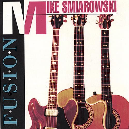 Fusion [Audio CD] Mike Smiarowski by null