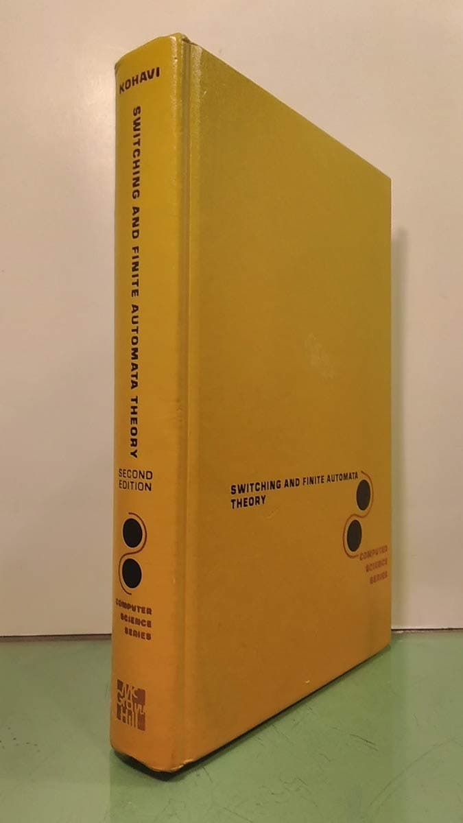 Switching and Finite Automata Theory. Lccc#: 73-90013. 592 Pages [Unknown Binding] Unknown Author by null
