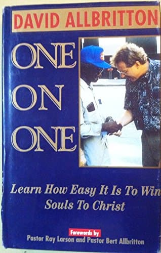 One on One: Learn How Easy It Is to Win Souls to Christ by David Allbritton
