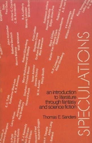 Speculations: An Introduction to Literature Through Fantasy and Science Fiction [Paperback] Sanders, Thomas E. by null