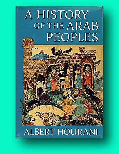Rare Albert Hourani / A History of the Arab Peoples 1991 [Hardcover] Hourani, Albert [Hardcover] Albert Hourani by null