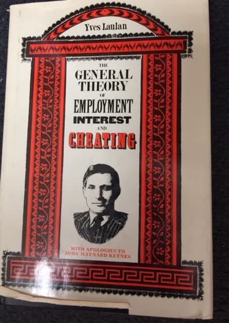 The general theory of employment, interest, and cheating [Unknown Binding] Yves. Laulan by null