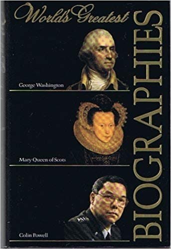 World Greatest Biographies - George Washington/ Mary Queen of Scots/Colin Powell (Reader's Digest ) [Hardcover] Willard Sterne Randall; Antonia Fraser and Colin Powell & Joseph E. Persico by null