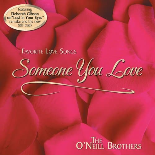 Someone You Love [Audio CD] O'Neill Brothers and Deb Gibson by null
